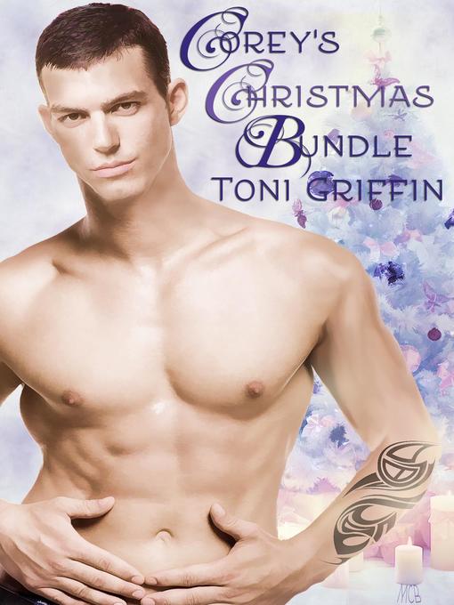 Title details for Corey's Christmas Bundle by Toni Griffin - Available